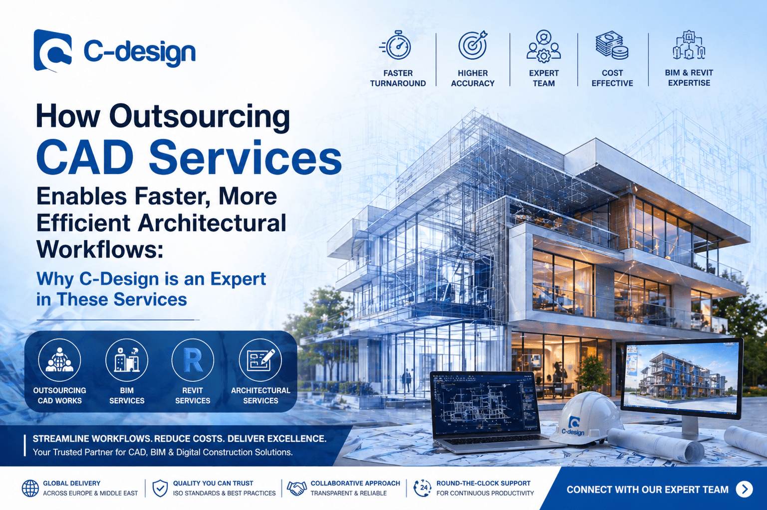 How Outsourcing CAD Services Enables Faster, More Efficient Architectural Workflows: Why C-Design is an Expert in These Services